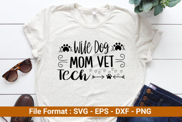 Download Wife Dog Mom Vet Tech - Premium Resources