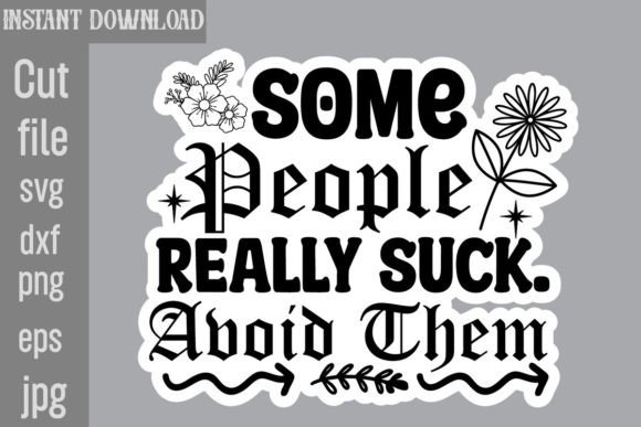 Download Some People Really Suck. Avoid Them SVG - Avoid Collection